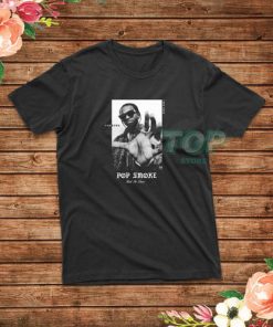 Forever Pop Smoke Rest In Peace 1999 2020 T-Shirt
