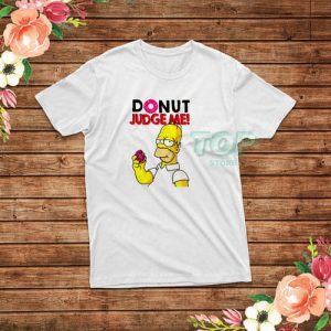 Homer Simpson Donut Judge Me T-Shirt