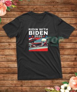 Ridin With Biden 2020 For President T-Shirt