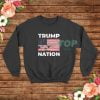 Trump Nation America Flag Sweatshirt