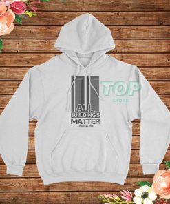 All Buildings Matter Michael Che Hoodie