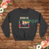 Jean Ralphio 2020 Is The Wooorst Sweatshirt