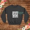 Make-Every-Black-History-Month-Sweatshirt