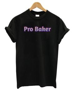 Pro Baker T-Shirt
