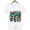 Rodeo Time T-Shirt