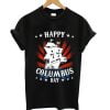 Happy Columbus Day T-Shirt Discovery Italian Explorer Shirt